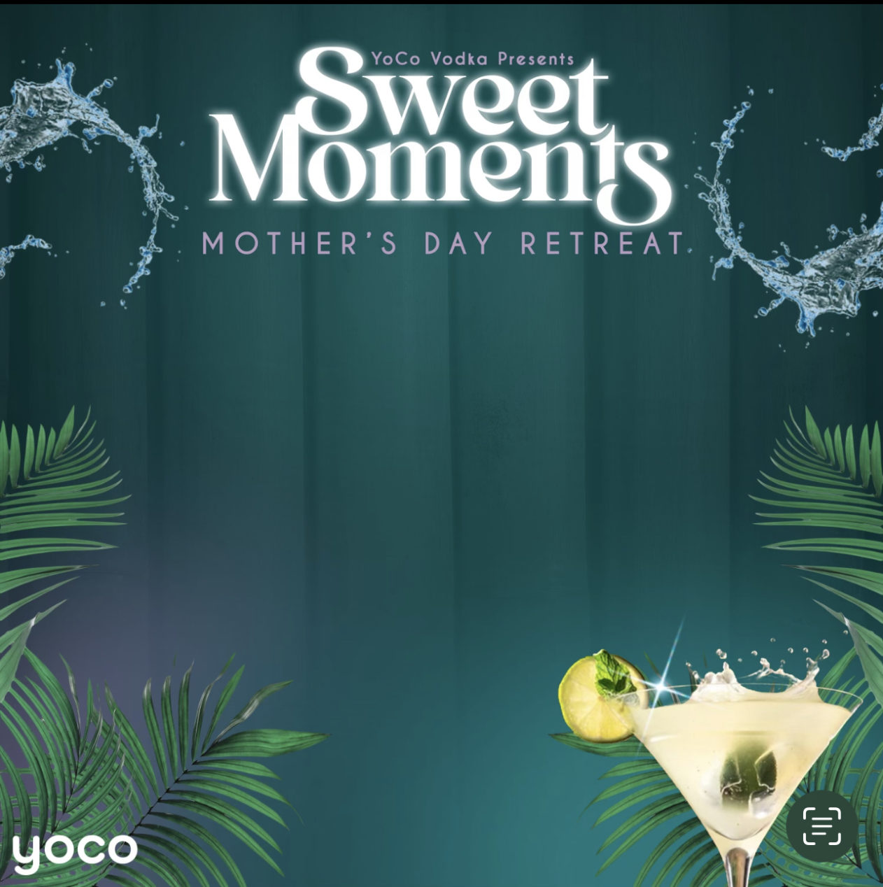 YOCO Vodka Sweet Moments Mother’s DAY Retreat